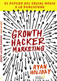 Growth Hacker Marketing de Ryan Holiday