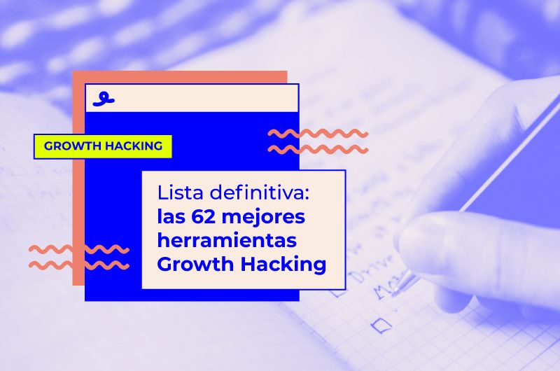 Lista definitiva: las 62 mejores herramientas Growth Hacking
