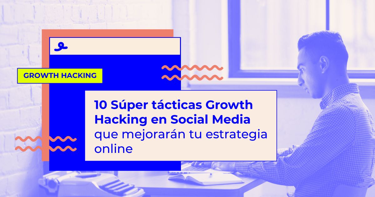tacticas growth hacking social media
