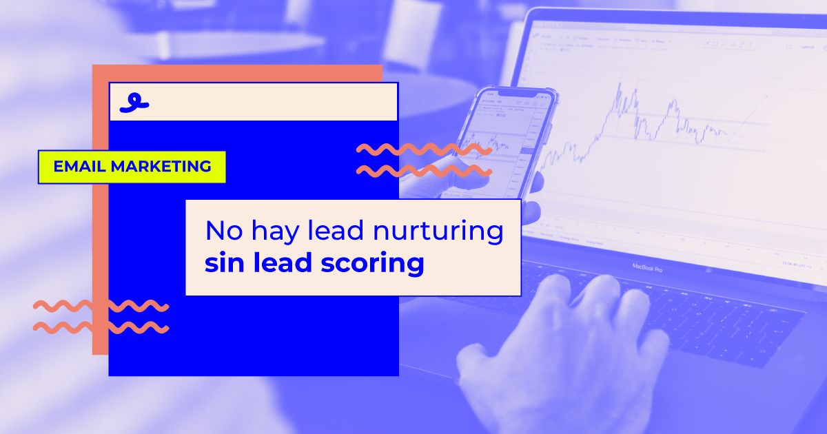 que es el lead nurturing que es el lead scoring