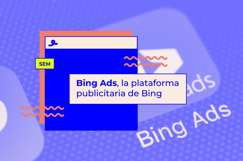 Bing Ads, la plataforma publicitaria de Bing