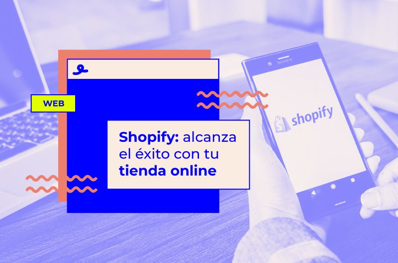 Shopify: alcanza el éxito con tu tienda online