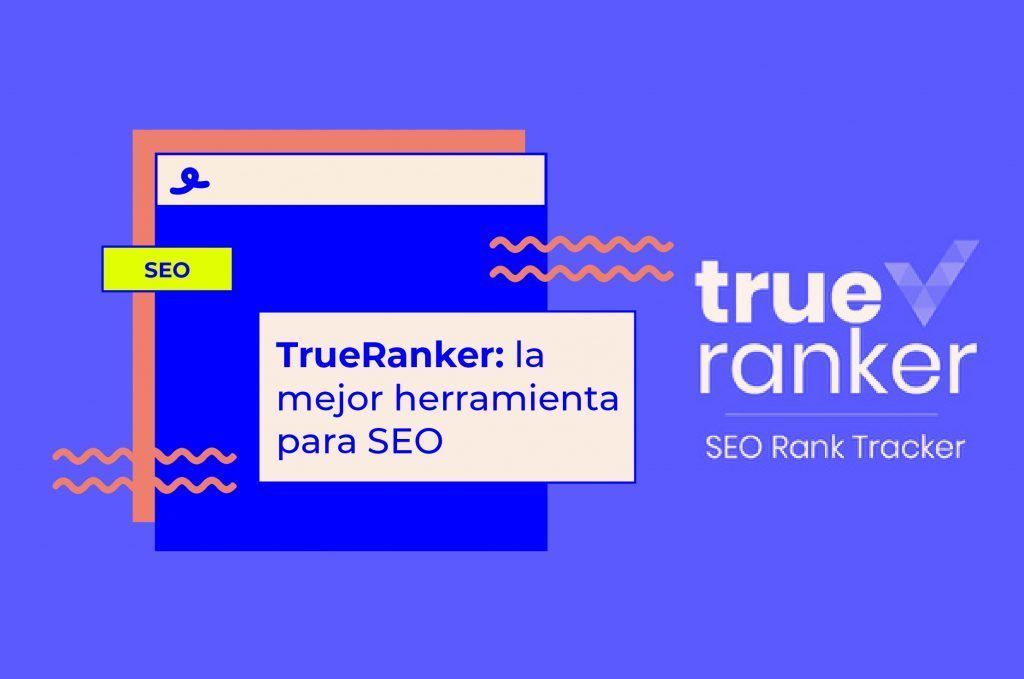 TrueRanker: la mejor herramienta para SEO
