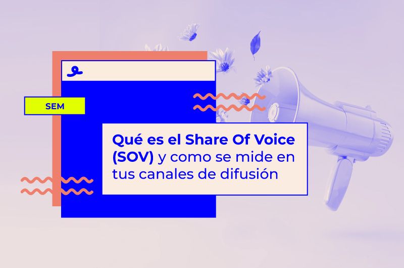 Qué es el Share of Voice (SOV) y como medirlo en tus canales digitales