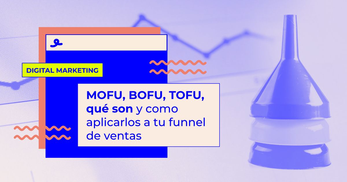 tofu mofu bofu embudo ventas
