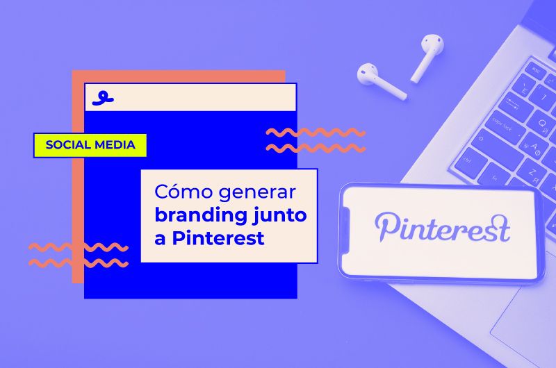 Cómo generar branding junto a Pinterest