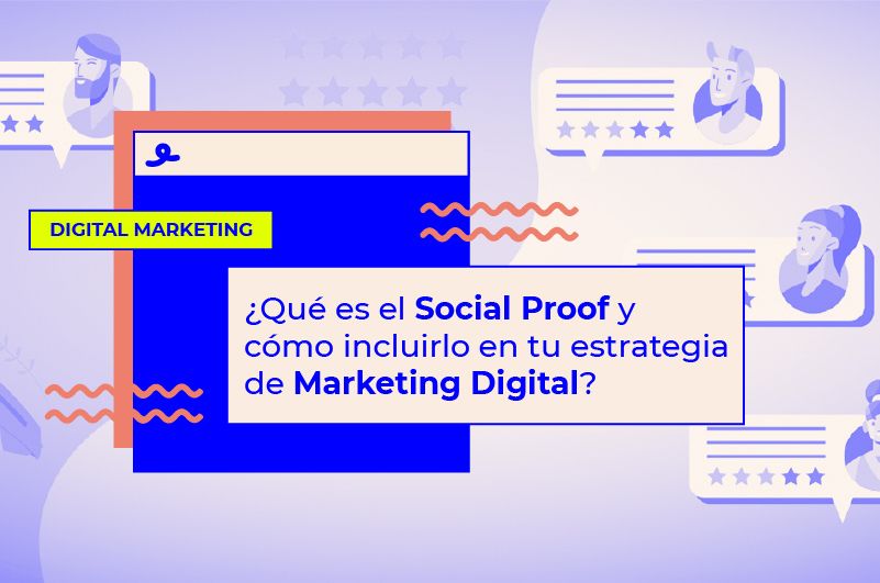 Qué es el Social Proof y cómo incluirlo en tu estrategia digital