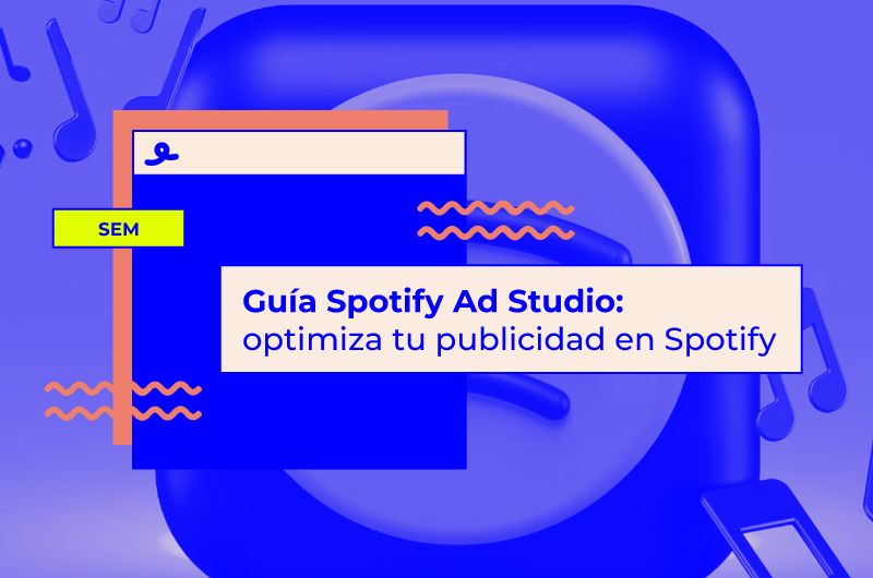 Guía Spotify Ad Studio: optimiza tu publicidad en Spotify