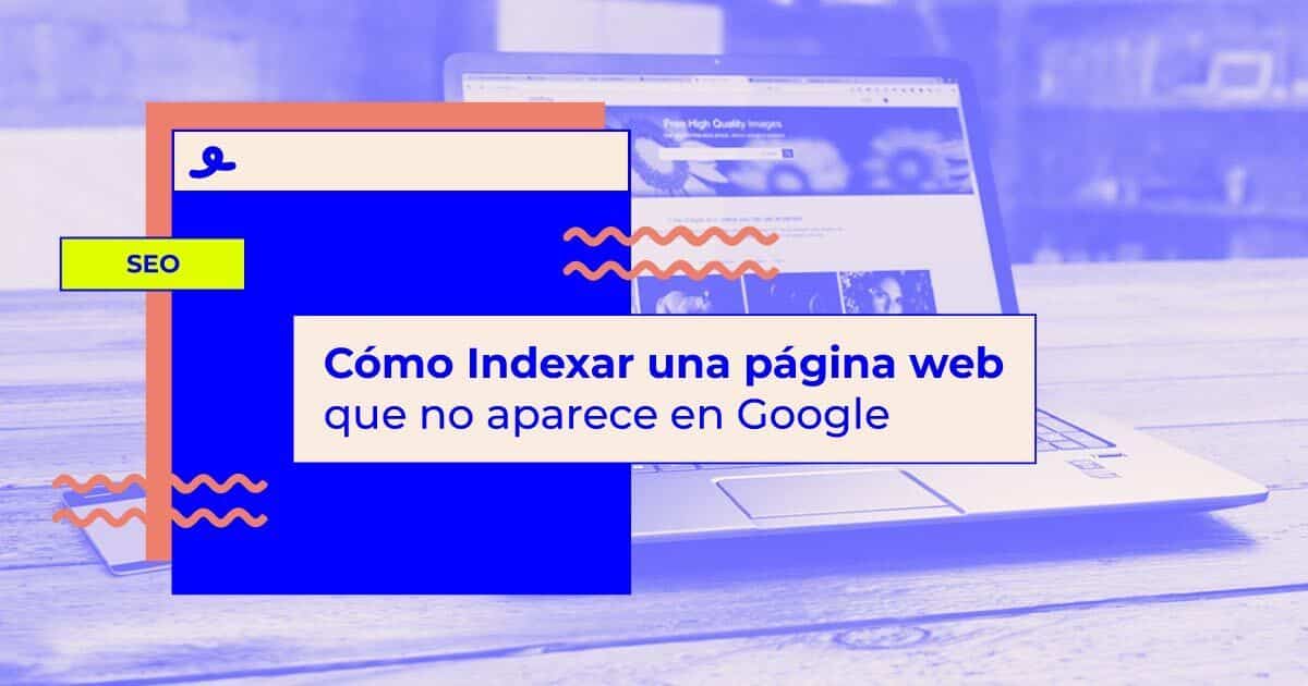 cómo indexar una web en Google